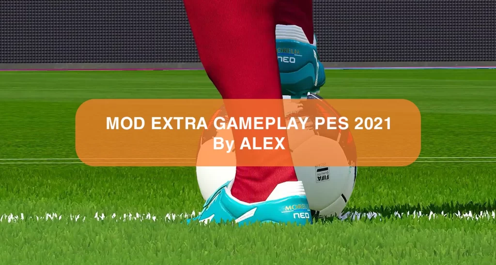 Extra Gameplay PES 2021 Extra Gameplay