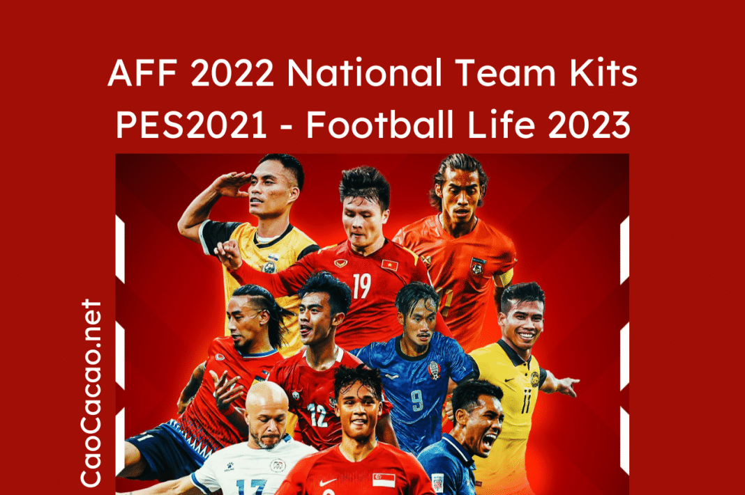 AFF Cup 2022 Kits PES 2021 Football life 2023