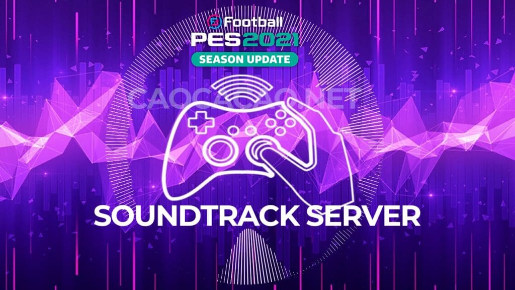 Soundtrack Server PES 2021 Soundtrack Server