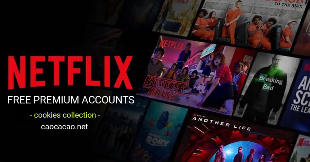 Chia sẻ Cookie Netflix là gì - tài khoản netflix premium
